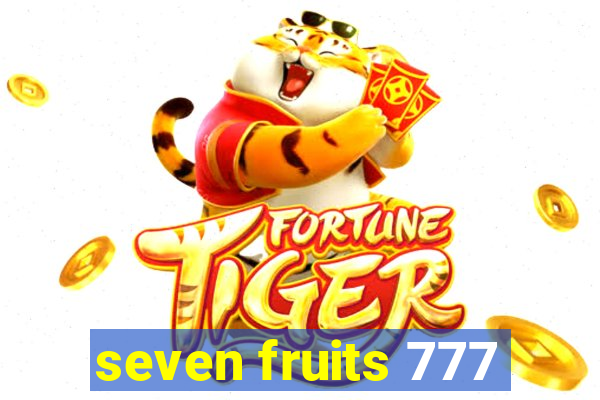 seven fruits 777